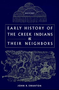 Cover photo of Early History of the Creek Indians & Their Neighbors by John Swanton